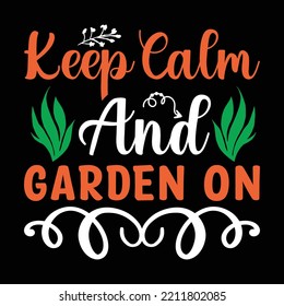 Keep calm and garden on