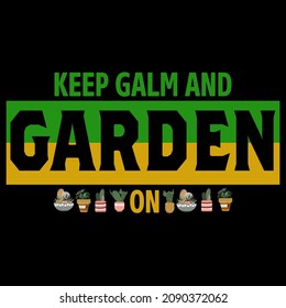 Mantener la calma y el jardín en formato vector para el diseño de camisetas y mug