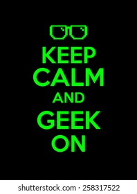 Keep calm and geek on -  with glasses in pixel style