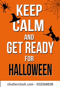 Keep calm and get ready for Halloween poster, vector illustration