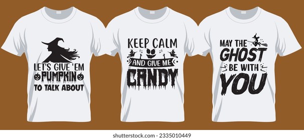 Keep calm and give me candy T shirt, Halloween svg Design.