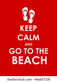 Keep Calm and Go to the Beach Creative Poster Concept. Card of Invitation, Motivation. Vector Illustration EPS10