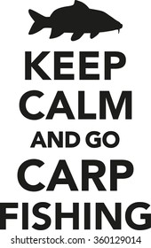 Keep calm and go carp fishing