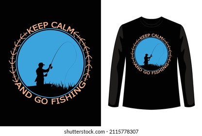 keep calm and go fishing t shirt, vintage fishing t shirt,Fishing T shirt design  vector illustration, Poster, Trendy T-shirt