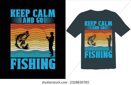 Keep Calm And Go Fishing T shirt Design,,Funny Fishing t shirts design,Fishing and vector t-shirt design