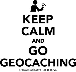 Keep calm and go geocaching