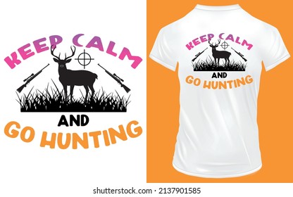 Mantengan la calma y vayan a cazar Vector y diseño de camisetas tipográficas 