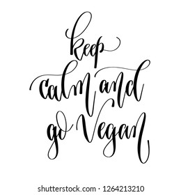 keep calm and go vegan - hand lettering inscription text, motivation and inspiration positive quote, calligraphy vector illustration