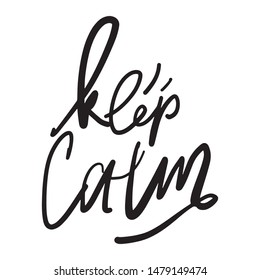 Keep calm. Hand lettering illustration