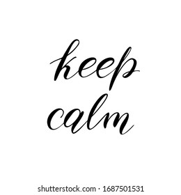 Keep calm. Handwritten lettering. Vector illustration isolated on white. For banner, posters, postcard, prints. 