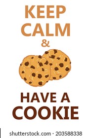 Keep calm and have a cookie phrase poster with cookies. Vector illustration.