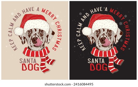 Keep Calm and Have a Merry Christmas, Santa Dog, Christmas Day, Vector Illustration