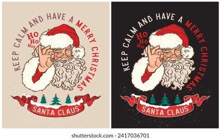 Keep Calm and Have a Merry Christmas, Santa Claus, Christmas Day, Vector Illustration