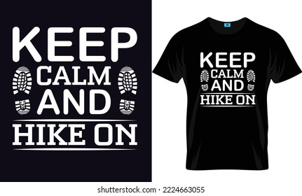 Keep Calm And Hike On Hiking T-Shirt Design