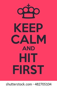 Keep calm and hit first. Motivational poster. Crown is in shape of brass knuckles.