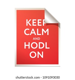 Keep calm and HODL on icon postr, vector illustration