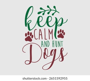 Keep Calm And Hunt Dogs, Happy Spring Eps design, Spring Eps Cut File, Hoppy t shirt, Bunny and spring Eps, Egg for Kids, Cut File Cricut