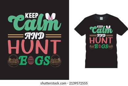 Keep Calm And Hunt Egg T shirt Design