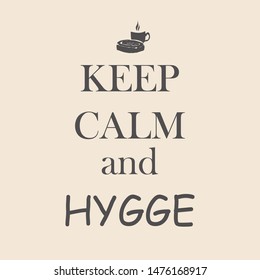Keep calm and HYGGE banner or template for print or textile.