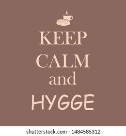 Keep calm and HYGGE banner or template for print or textile.