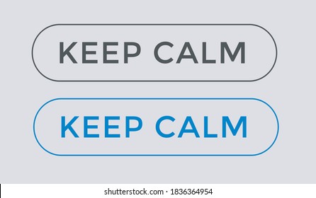 keep calm inspirational quotes. keep calm web buttons. keep calm