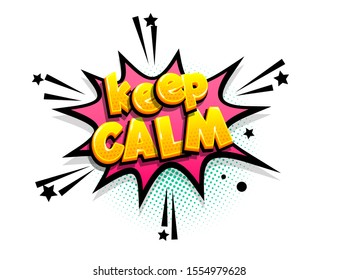 Keep calm isometric comics text shock phrase pop art. Cartoon funny retro font. Colored comic text speech bubble. Positive keep calm sticker cloud vector illustration.