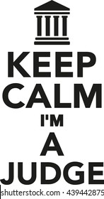 Keep calm I'm a judge