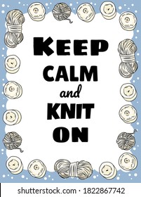 Keep calm and knit on postcard. Cotton yarn and candles handicraft comic style doodle banner. Handmade vector illustration design. For posters, flyers and social media.