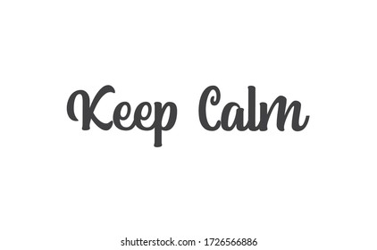 Keep calm lettering text. Wellness words message in hand drawn style typography.