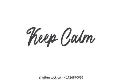 Keep calm lettering text. Wellness words message in hand drawn style typography.