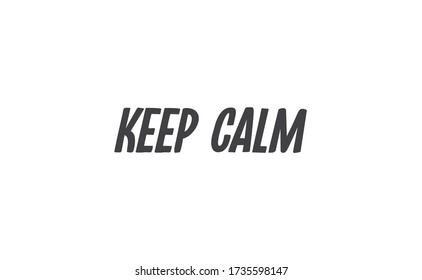 Keep calm lettering text. Wellness words message in hand drawn style typography.