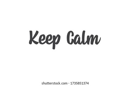 Keep calm lettering text. Wellness words message in hand drawn style typography.