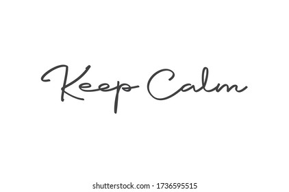Keep calm lettering text. Wellness words message in hand drawn style typography.