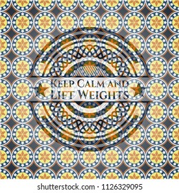 Keep Calm and Lift Weights arabesque emblem. arabic decoration.