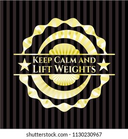 Keep Calm and Lift Weights gold shiny badge