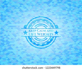 Keep Calm and Lift Weights light blue emblem with mosaic background