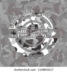 Keep Calm and Lift Weights on grey camouflaged pattern