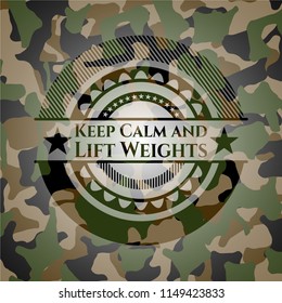 Keep Calm and Lift Weights on camo texture