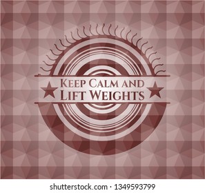 Keep Calm and Lift Weights red badge with geometric pattern background. Seamless.