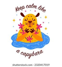 Keep calm like a capybara. A cute fluffy pet is meditating in the lake. Exotic animal in a flower necklace. Tropical rodent. Flat cartoon illustration isolated on white. Baby clipart for poster, print