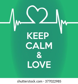 Keep Calm and love - 