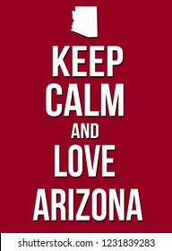 Keep calm and love Arizona poster, vector illustration