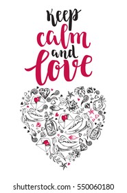 Keep calm and love. Background with modern calligraphy brush lettering and heart of hand drawn elements. Template cards, banners or poster for Valentine's Day. Vector illustration.