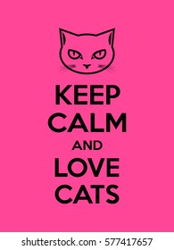 Keep calm and love cats motivational quote. Poster with black sign and text on magenta background. Vector illustration