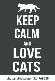 Keep calm and love cats poster, vector illustration