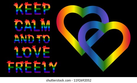 Keep calm and love freely, inscription rainbow letters LGBT concept