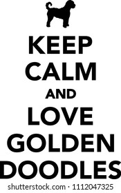 Keep calm and love Goldendoodles 