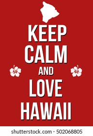 Keep calm and love Hawaii poster, vector illustration