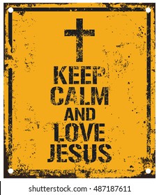 Keep Calm and Love Jesus