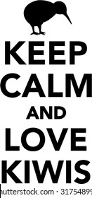 Keep calm and love kiwis